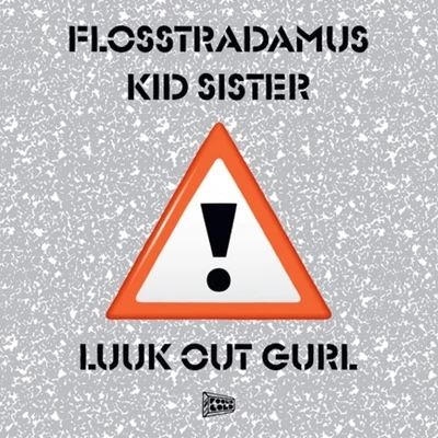 Luuk Out Gurl 專輯 Kid Sister/Tommie Sunshine/Disco Fries/Quintino & Blasterjaxx