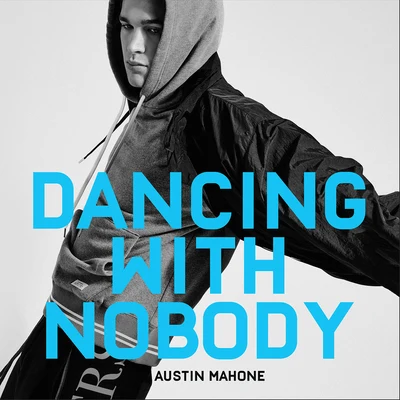 Dancing With Nobody 專輯 Austin Mahone