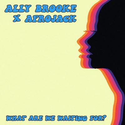 What Are We Waiting For? 專輯 Ally Brooke