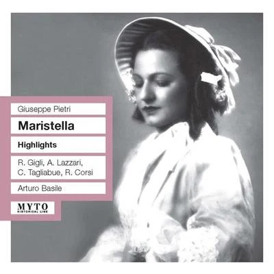 PIETRI, G.: Maristella [Opera] (Gigli, Lazzari, Tagliabue, Corsi, RAI Chorus and Symphony Orchestra, Turin, Basile) (1956) 專輯 Arturo Basile