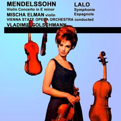 Mendelssohn Violin Concerto Lalo Symphonie Espagnole 專輯 Mischa Elman/Ferenc Fricsay