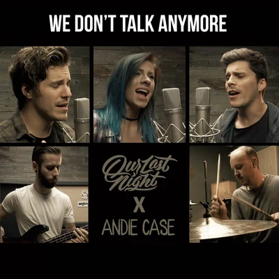 We Dont Talk Anymore (Rock) 專輯 New Immunity/Andie Case