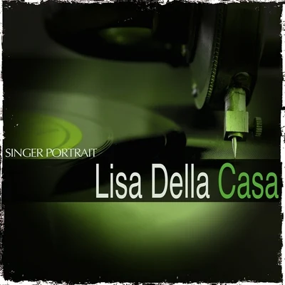 Singer Portrait: Lisa Della Casa 专辑 Lisa della Casa