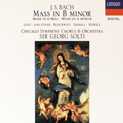 Bach, J.S.: Mass in B minor 专辑 Sir Georg Solti