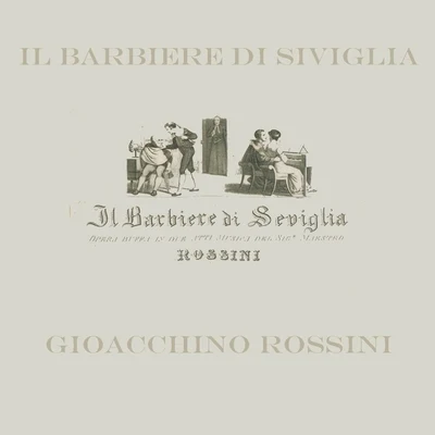 Coro Del Teatro Alla Scala Di Milano Rossini: Il Barbiere di Siviglia (Live recording scala milano 16 febbraio 1956)