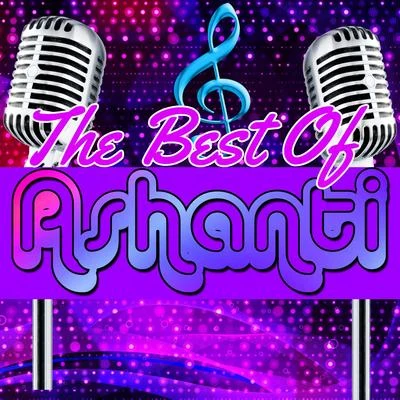 The Best of Ashanti 專輯 Ashanti/Usher/N. Henderson/Alicia Keys/Craig David