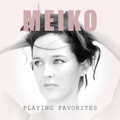 Playing Favorites 專輯 cillia/Meiko