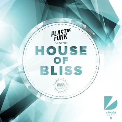 House Of Bliss 專輯 Plastik Funk