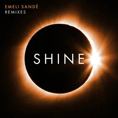 Shine (Remixes) 專輯 Emeli Sandé/Mariah Carey/Selena Gomez/Taylor Swift/Ellie Goulding