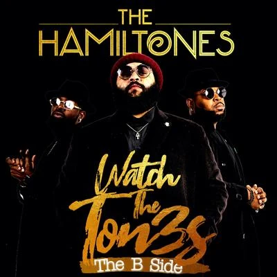 Watch The Tones (The B Side) - EP 專輯 The HamilTones