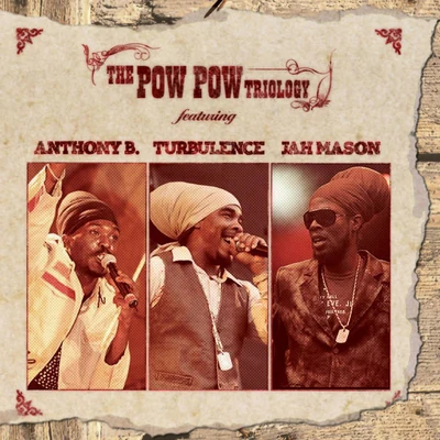 Pow Pow Triology 专辑 Anthony B