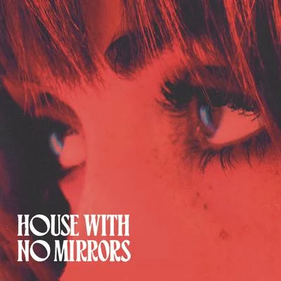 House With No Mirrors 专辑 Sasha Sloan