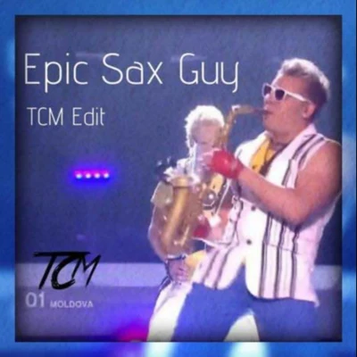 Epic Sax Guy (TCM Edit) 專輯 TCM