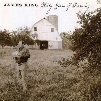 Thirty Years Of Farming 專輯 James King