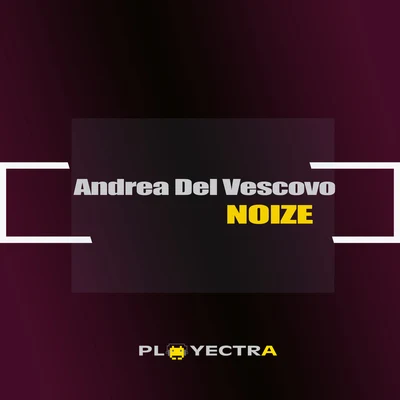 Noize 专辑 Andrea Del Vescovo