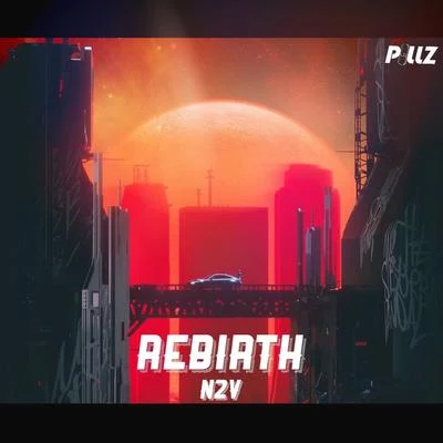 Rebirth 專輯 N2V/Kolaa/$upercub/Mo Bugz/BugMan