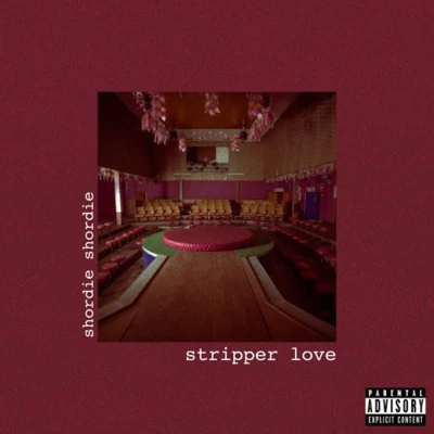 Stripper Love 專輯 Shoreline Mafia/Shordie Shordie