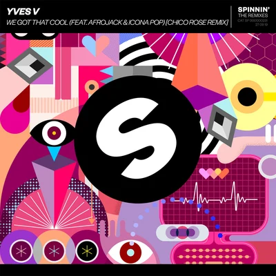 Yves V We Got That Cool (feat. Afrojack & Icona Pop) [Chico Rose Remix]