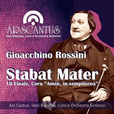 Stabat Mater: 10 Amen, in sempiterna 專輯 Gioacchino Rossini