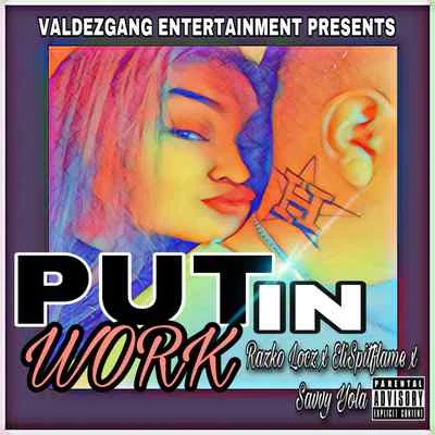 Put In Work (feat. Eli spitflame & Savvy Yola) 專輯 Pachecs/Frontline/Razko Locz