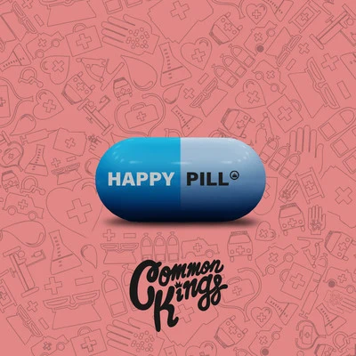 Happy Pill 專輯 Common Kings/Henry Fong