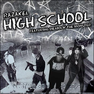 High School (feat. Dieabolik The Monster) 專輯 Insane Loc/Razakel/Magadino the Chemist