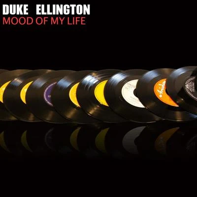 Mood of my Life 專輯 Duke Ellington & His Famous Orchestra