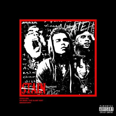 Craig Xen Stain (feat Ski Mask the Slumpgod & Smokepurpp)