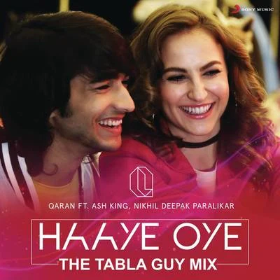 Haaye Oye (The Tabla Guy Mix) 专辑 Qaran/The RISH