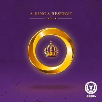 A King&#x27;s Reserve 专辑 Choice