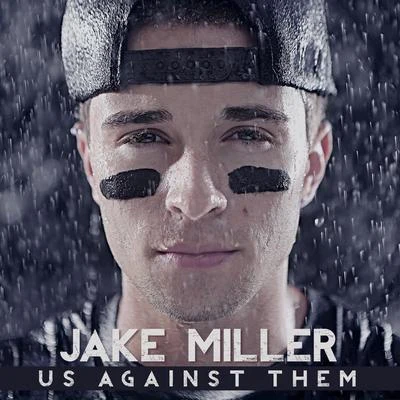 Us Against Them 专辑 Jake Miller/Justin Caruso