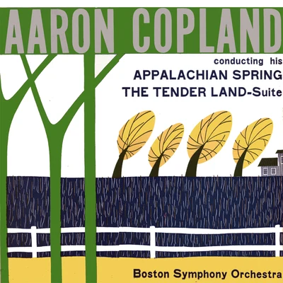 Copland: Appalachian SpringThe Tender Land Suite: Conducted by Aaron Copland 專輯 Aaron Copland