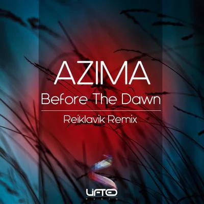 Before The Dawn (Reiklavik Remix) 专辑 Azima