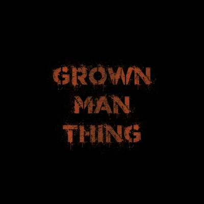 Grown Man Thing 專輯 Monkey/Youngs Teflon/Carns Hill/R6/Dimzy