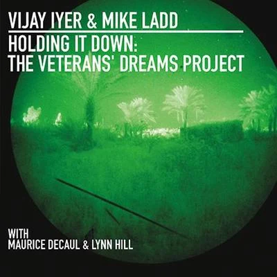 holding IT down: the veterans dreams project 專輯 Mike Ladd