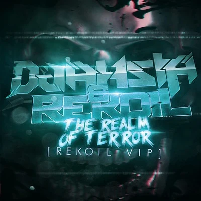 The Realm of Terror (Rekoil VIP) 專輯 Rekoil