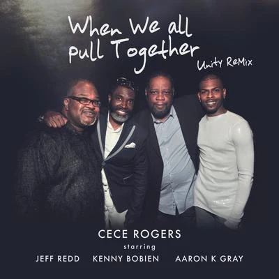 When We All Pull Together Unity Rmx 專輯 CeCe Rogers