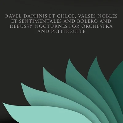 Paul Paray Ravel Daphnis et Chloé, Valses nobles et sentimentales and Boléro and Debussy Nocturnes for Orchestra and Petite Suite