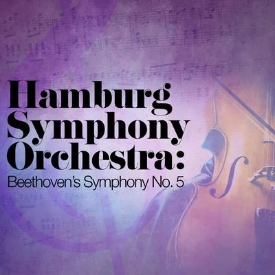 Hamburg Symphony Orchestra: Beethovens Symphony No. 5 专辑 Hamburg Symphony Orchestra