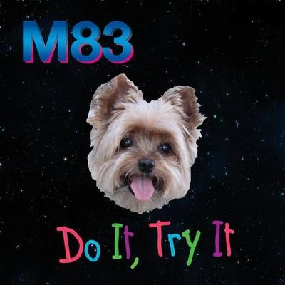 M83Daft PunkBig Black Delta Do It, Try It