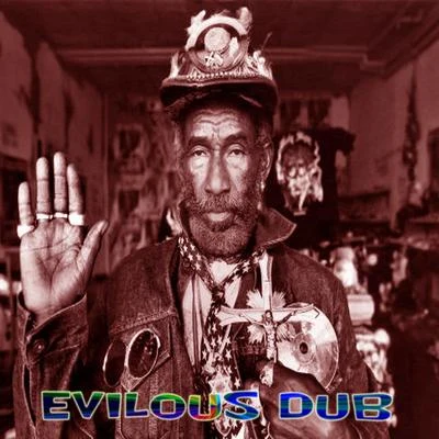 Evilous Dub (ReMix) 专辑 Lee "Scratch" Perry/Earl 16