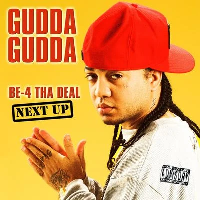 Gudda Gudda Be-4 Tha Deal-Next Up