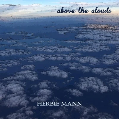 Above the Clouds 專輯 Herbie Mann/Buddy Collette