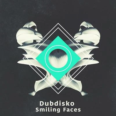 Smiling Faces 專輯 Dubdisko