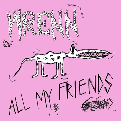 All My Friends 專輯 Wrenn