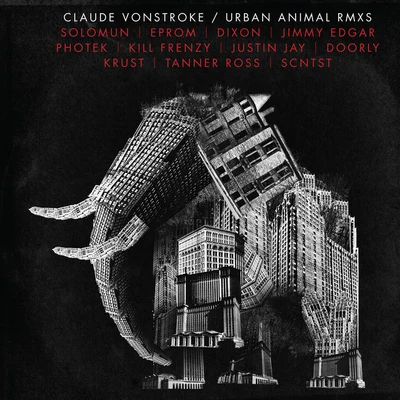 Urban Animal RMXS 專輯 Claude VonStroke