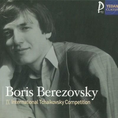 Ⅸ International Tchaikovsky Competition 專輯 Boris Berezovsky