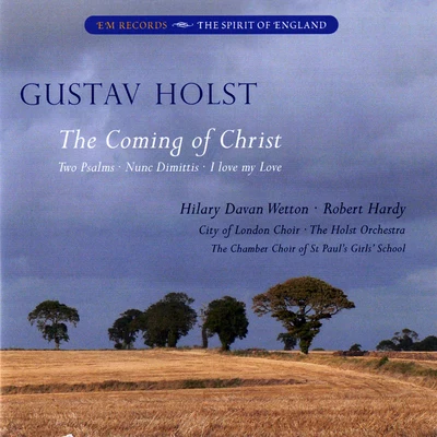 Holst: The Coming of Christ & Other Works 专辑 Hari Eustace/Peter Savidge/Tim Sledge/Andy White/Fiona Hymns