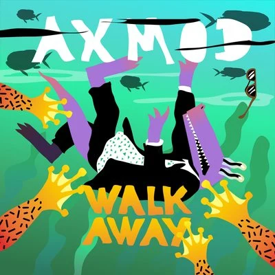 Walk Away 專輯 Axmod/Chromeo