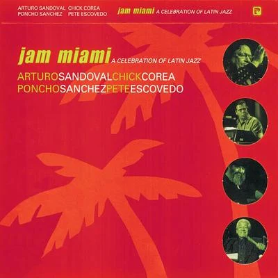 Jam Miami: A Celebration Of Latin Jazz (Live) 專輯 Shelly Berg/Arturo Sandoval